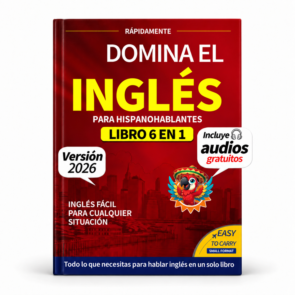 Domina el Inglés Rápidamente - Libro 6 en 1 con Audios para Hispanohablantes